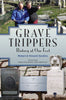 Grave Trippers: History at Our Feet